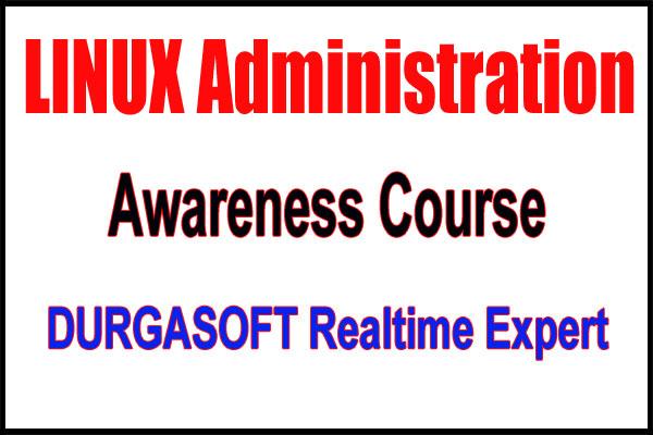 LINUX Administration Awareness Course