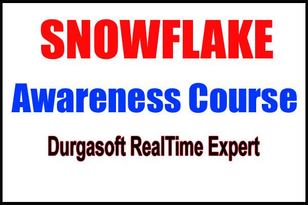 SNOWFLAKE Awareness Course